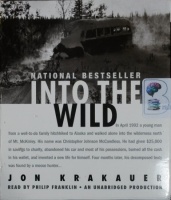 Into The Wild written by Jon Krakauer performed by Philip Franklin on CD (Unabridged)